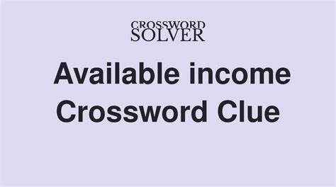 available income crossword clue|Available income Crossword Clue Answers .